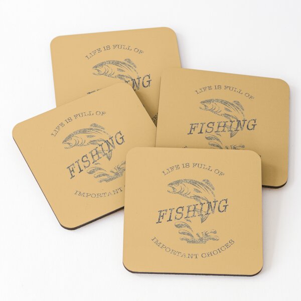 Item preview, LIFE IS FULL OF IMPORTANT CHOICES FISHING designed and sold by NiceSign.