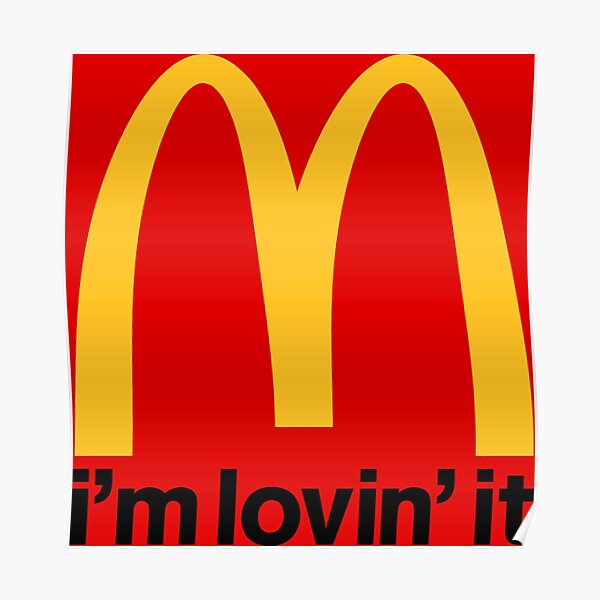 Im Lovin It Posters Redbubble