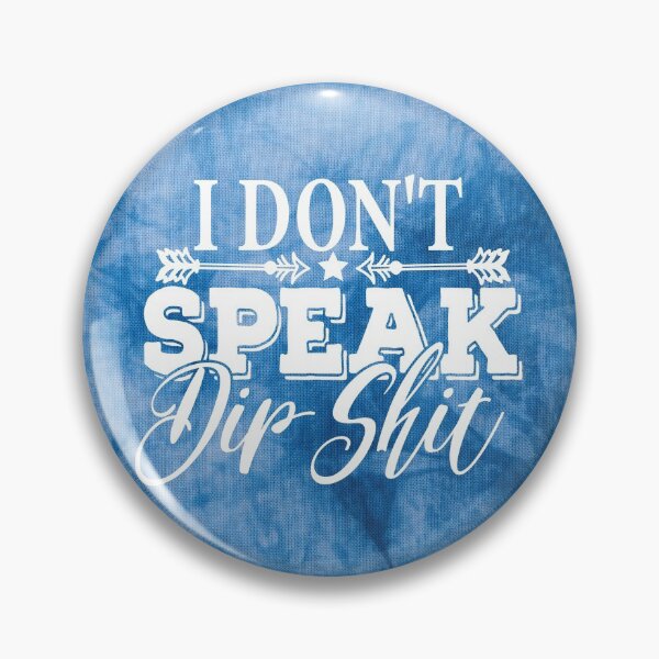 Item preview, I don't speak dip shit designed and sold by CrystalCrush.