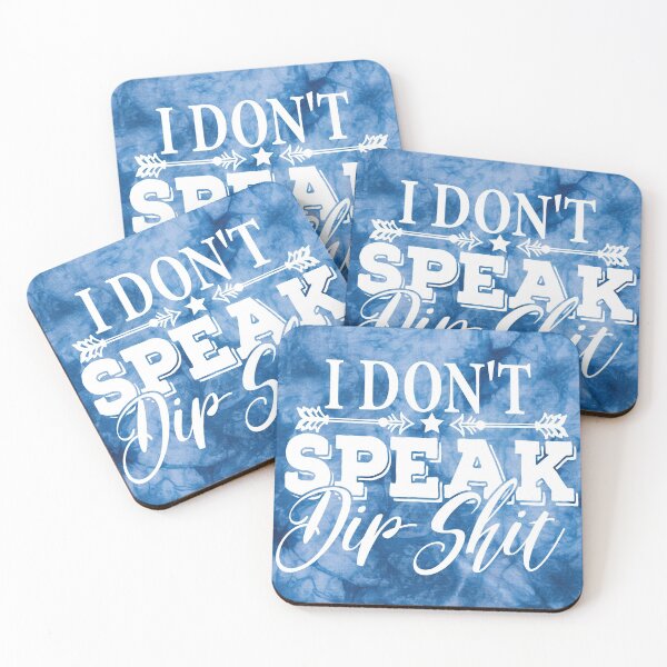 Item preview, I don't speak dip shit designed and sold by CrystalCrush.
