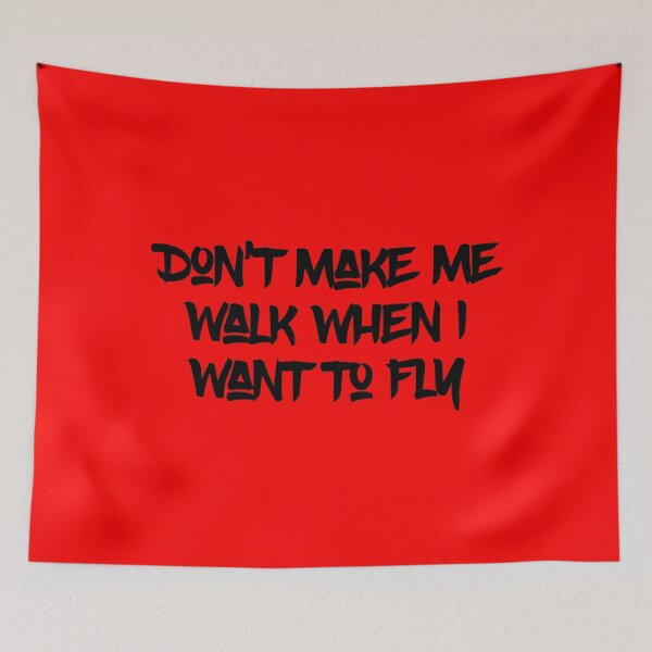 Item preview, Don’t make me walk when I want to fly  designed and sold by Md1982.