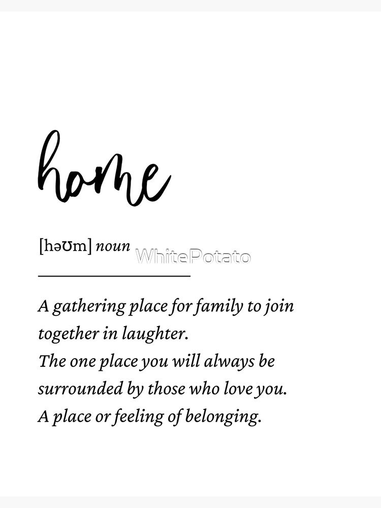 "Home Definition" Poster by WhitePotato Redbubble