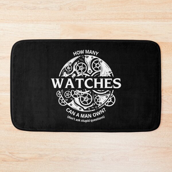 Item preview, How many watches can a man own? Don't ask stupid questions designed and sold by tridentfoundry.