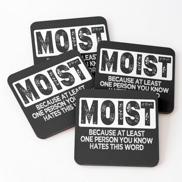 Item preview, Moist Because at Least One Person You Know Hates This Word designed and sold by Imadovic.