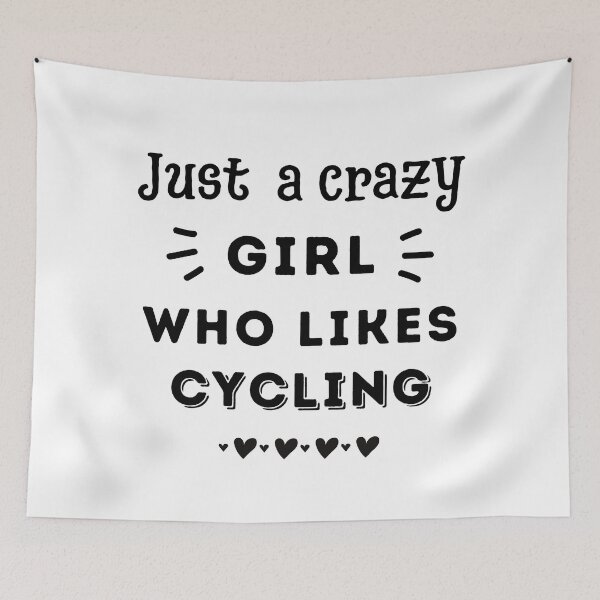 Item preview, Just a crazy girl who likes cycling designed and sold by TheGreenGoat.