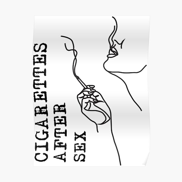 Cigarettes After Sex Poster Poster By Vishalnair Redbubble
