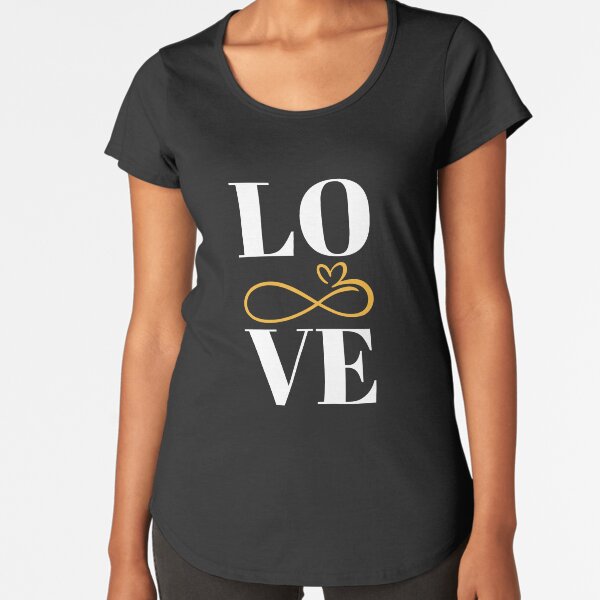 Love Infinite Premium Scoop T-Shirt