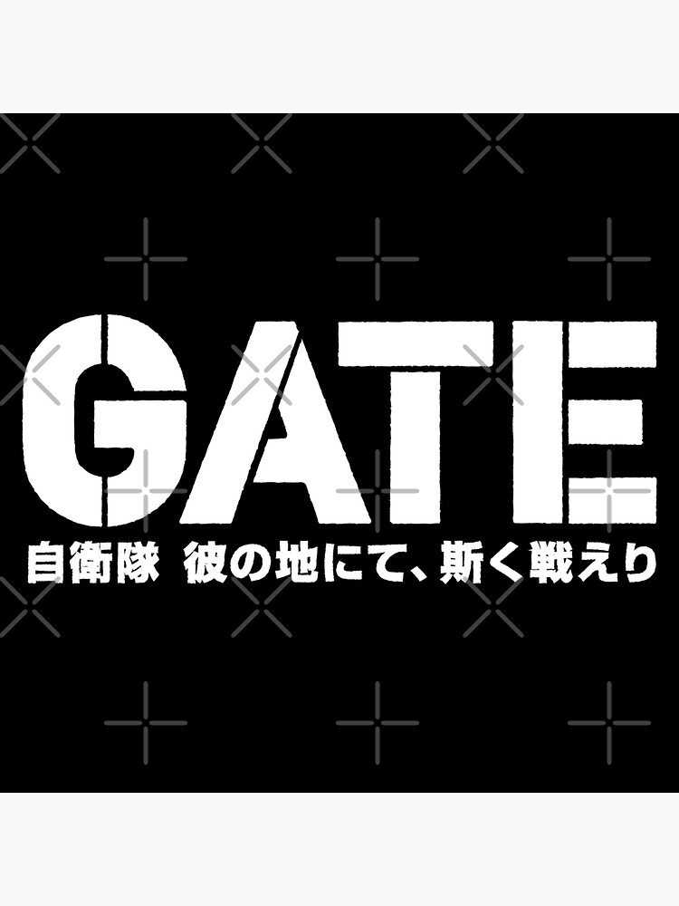 Pin on Gate: Jieitai Kanochi nite Kaku Tatakeri
