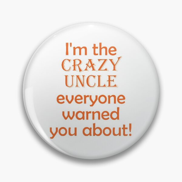 Item preview, crazy uncle designed and sold by MallsD.