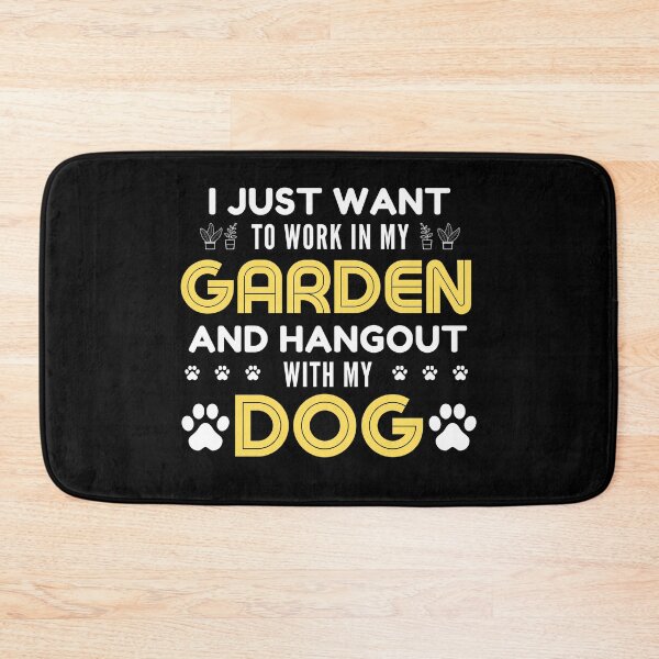 Item preview, I Just Want to Work In My Gardedn And Hangout With MY Dog designed and sold by ohmier.