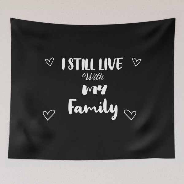 Item preview, I Still Live With My Family Parents   designed and sold by Abdessamad02.