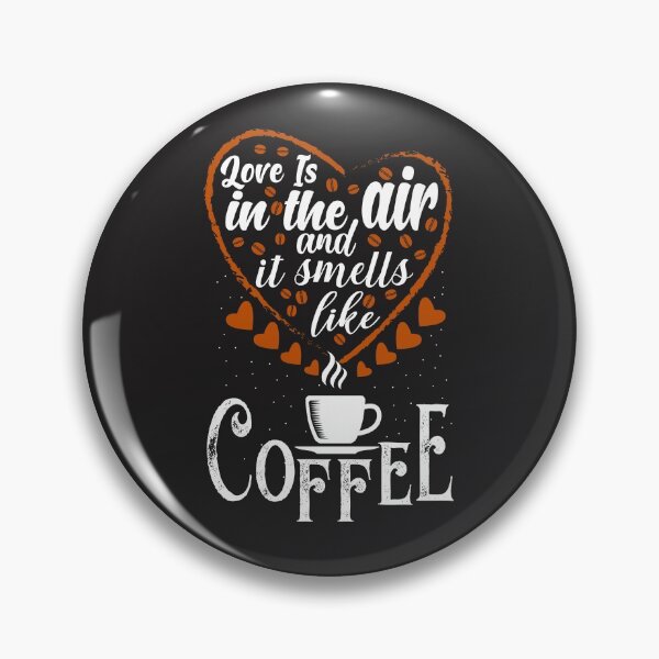 Item preview, Love Is In The Air And It Smells Like Coffee designed and sold by shinoshop.