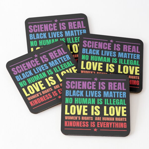 Item preview, Science is Real, Black Lives Matter, No Human Is Illegal, Love is Love, Women's Rights Are Human Rights, Kindness is Everything designed and sold by maploondesigns.