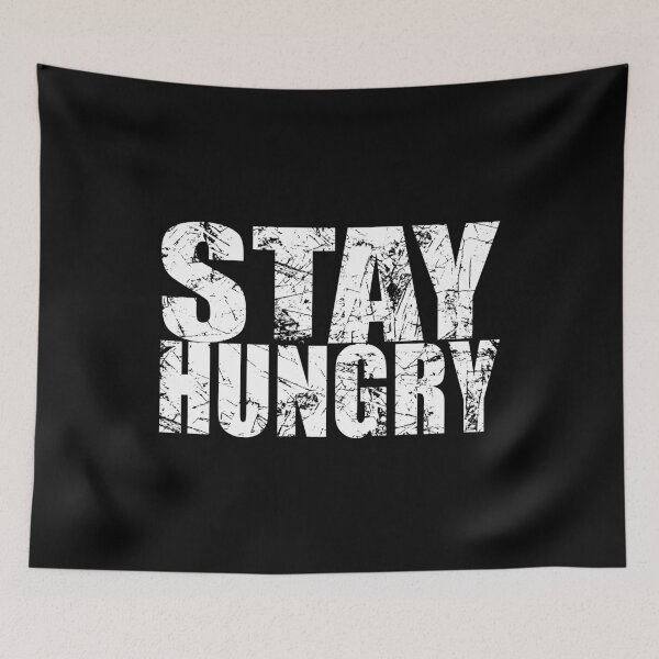 Item preview, Stay hungry,motivation design designed and sold by kmario.