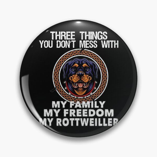 Item preview, Three Things You Don't Mess With My Family My Freedom My Rottweiller Funny Dog Humor Pet Freedom Rott Family Puppy Lover Gift For Dad Mom Husband designed and sold by JustBeHappyy.