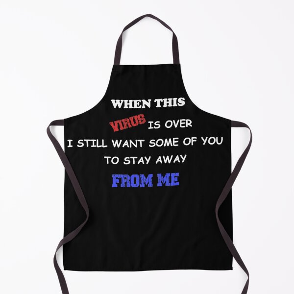 Item preview, When This Virus Is Over I Still Want Some Of You To Stay Away From Me 2020 designed and sold by AchrafOc.