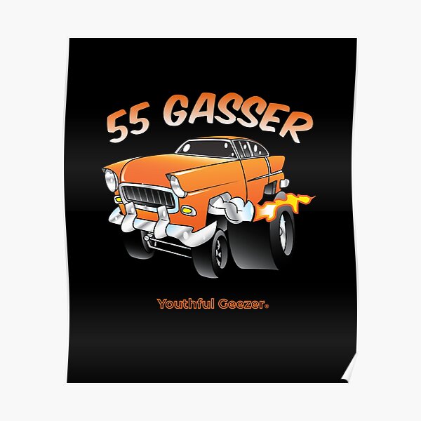 55 Gasser Cartoon Car Toon Poster By Youthfulgeezer Redbubble