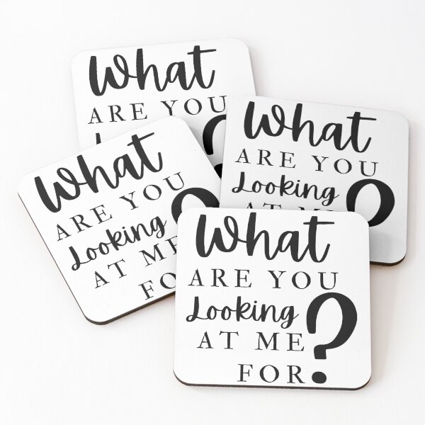 Item preview, What Are You Looking At Me For designed and sold by Colorful Misfits.