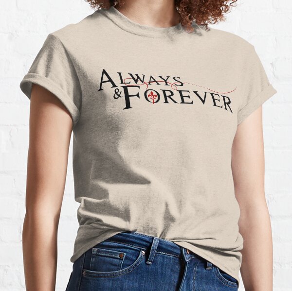 Toujours et pour toujours T-shirt classique
