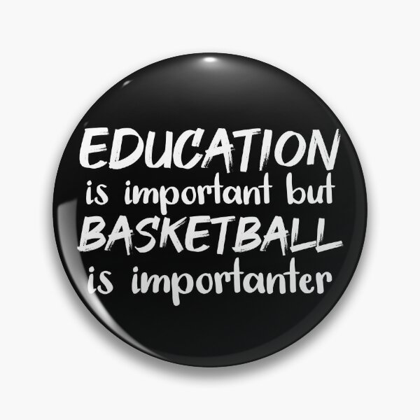 Item preview, Education Is Important But Basketball Is Importanter designed and sold by jacks-tees.
