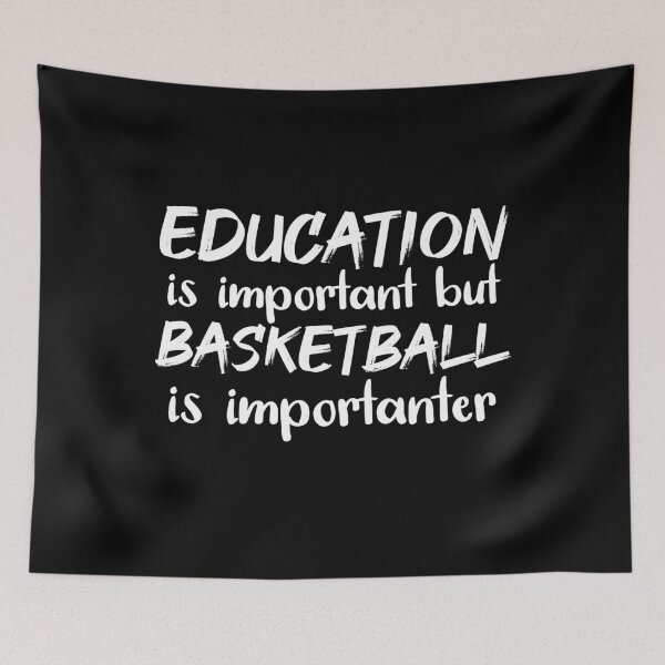 Item preview, Education Is Important But Basketball Is Importanter designed and sold by jacks-tees.