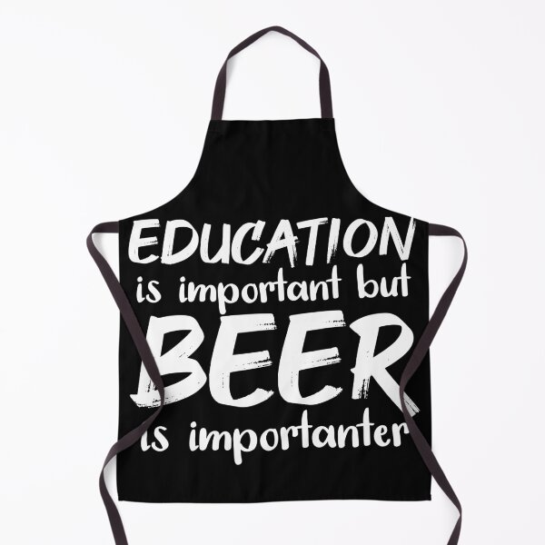 Item preview, Education Is Important But Beer Is Importanter designed and sold by jacks-tees.