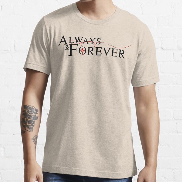 always and forever shirt