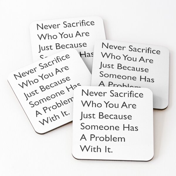 Item preview, Never Sacrifice Who You Are. designed and sold by TP-Designs.