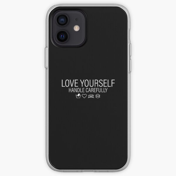 Love Yourself, Handle Carefully iPhone Soft Case