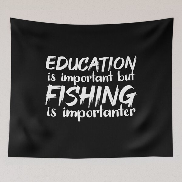 Item preview, Education Is Important But Fishing Is Importanter designed and sold by jacks-tees.