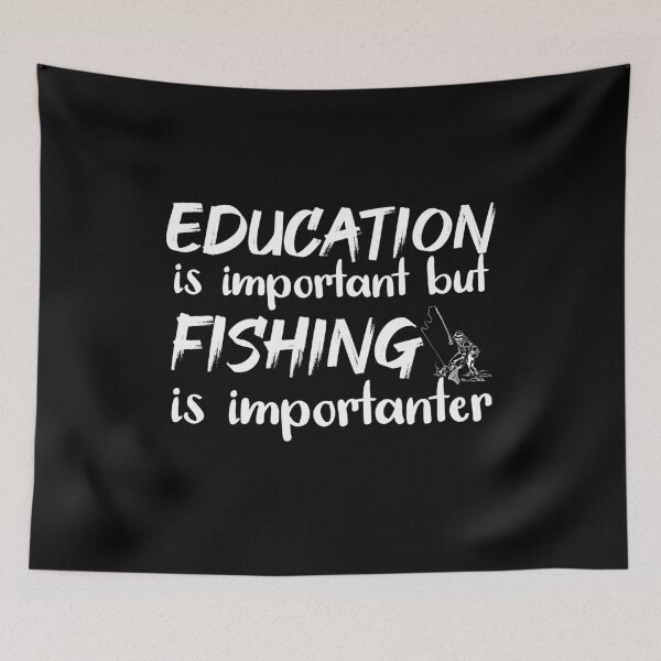 Item preview, Education Is Important But Fishing Is Importanter designed and sold by jacks-tees.