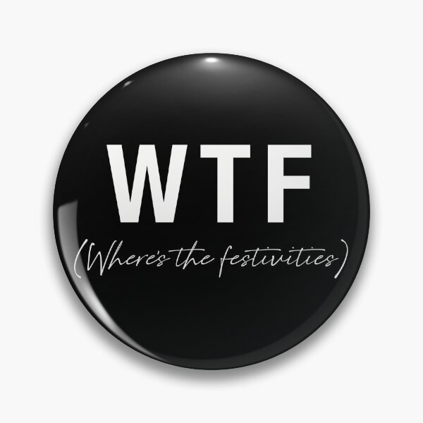 Item preview, WTF- Where's the festivities  designed and sold by Tana-B.