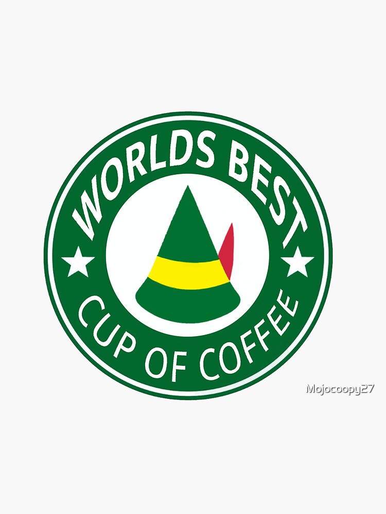"Worlds Best Cup of Coffee (Elf)" Sticker for Sale by Mojocoopy27
