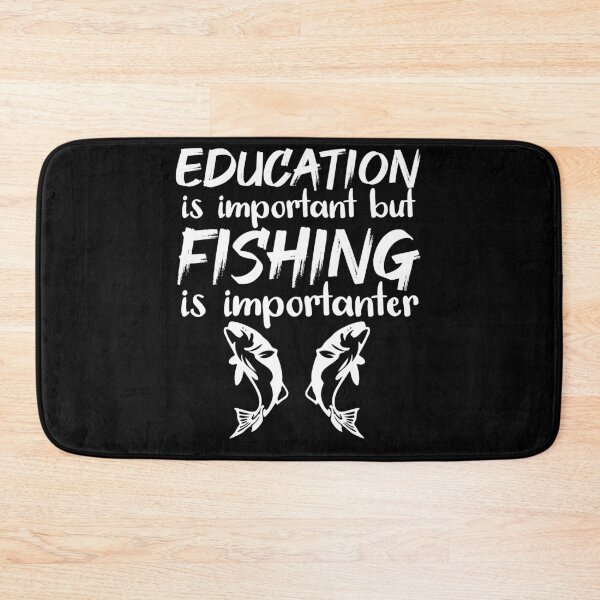 Item preview, Education Is Important But Fishing Is Importanter designed and sold by jacks-tees.