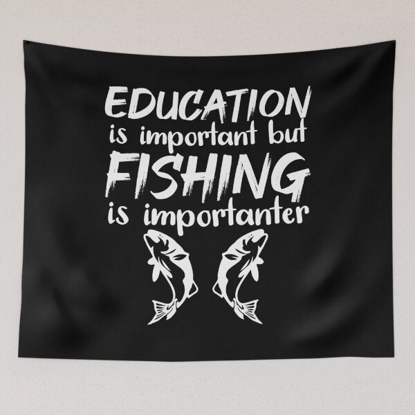 Item preview, Education Is Important But Fishing Is Importanter designed and sold by jacks-tees.