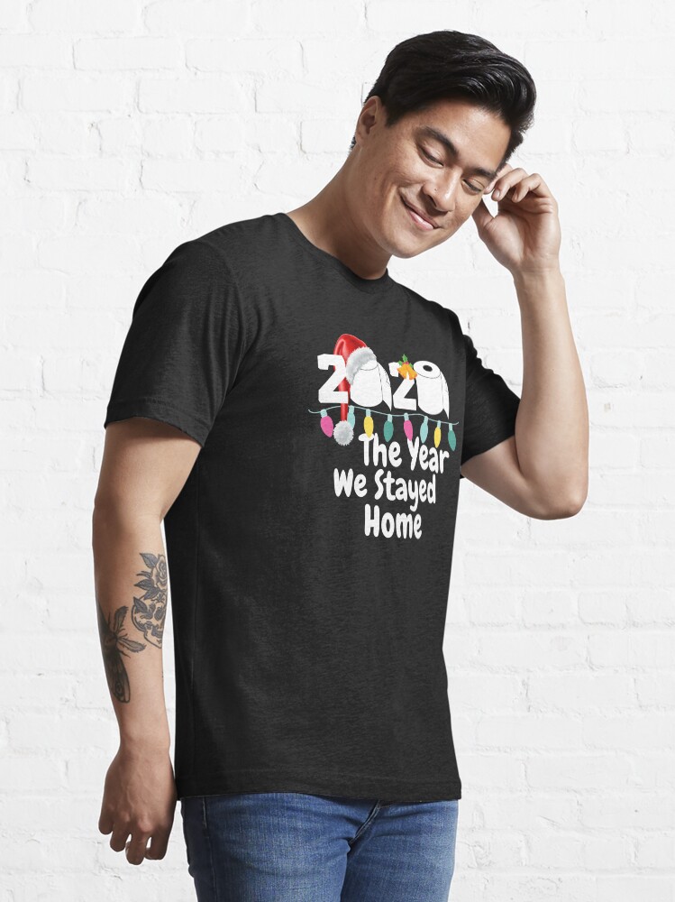 Alternate view of 2020 the year we stayed home Essential T-Shirt