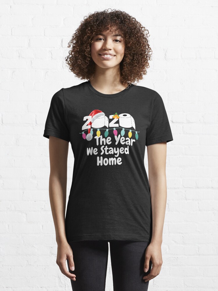 Alternate view of 2020 the year we stayed home Essential T-Shirt
