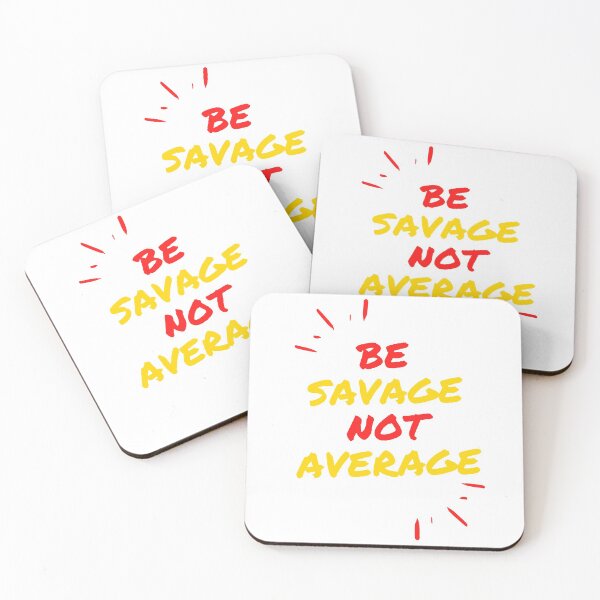 Item preview, Be Savage Not Average designed and sold by Wise-Words-4U.
