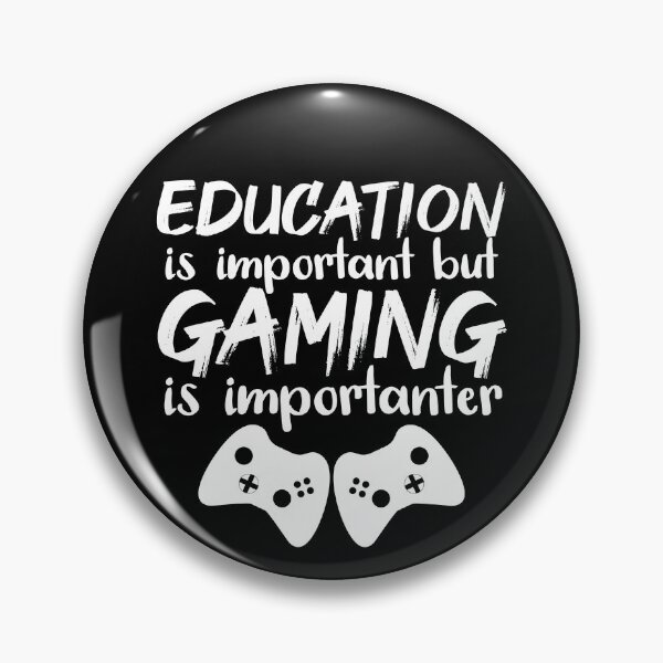 Item preview, Education Is Important But Gaming Is Importanter designed and sold by jacks-tees.