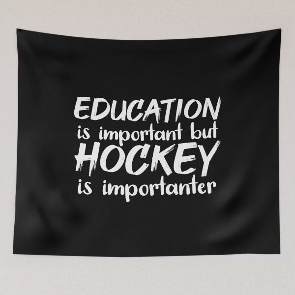 Item preview, Education Is Important But Hockey Is Importanter designed and sold by jacks-tees.