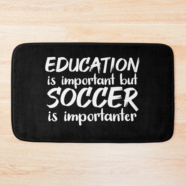 Item preview, Education Is Important But Soccer Is Importanter designed and sold by jacks-tees.