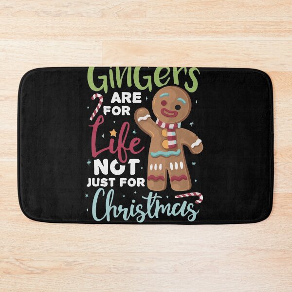 Item preview, Gingers Are For Life Not Just For Christmas designed and sold by YOUR SHOP.