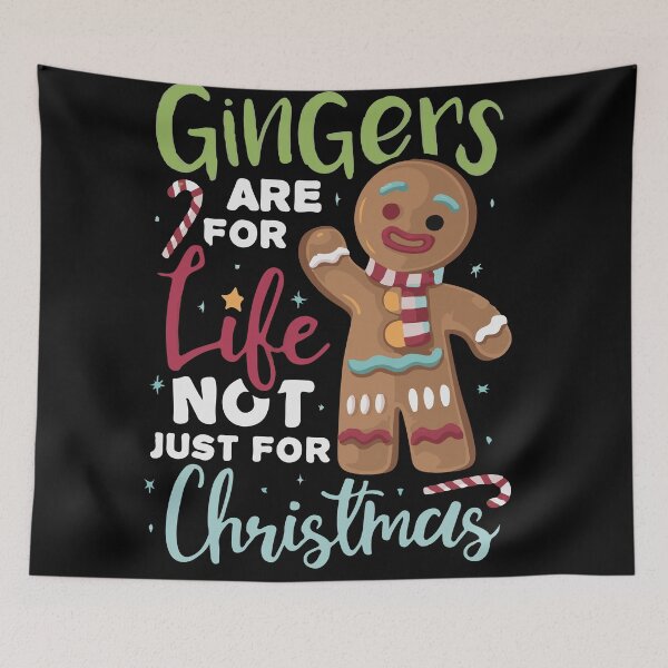 Item preview, Gingers Are For Life Not Just For Christmas designed and sold by YOUR SHOP.