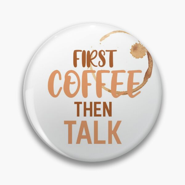 Item preview, Coffee first, then talk designed and sold by svenjakruchten.