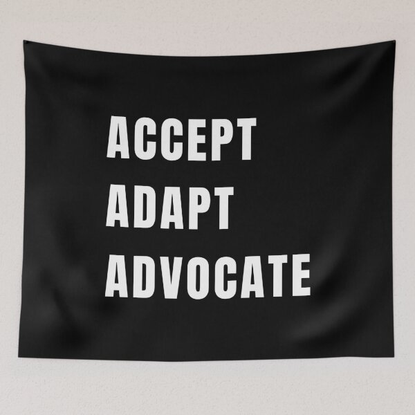 Item preview, Accept Adapt Advocate designed and sold by Rizwandogar.