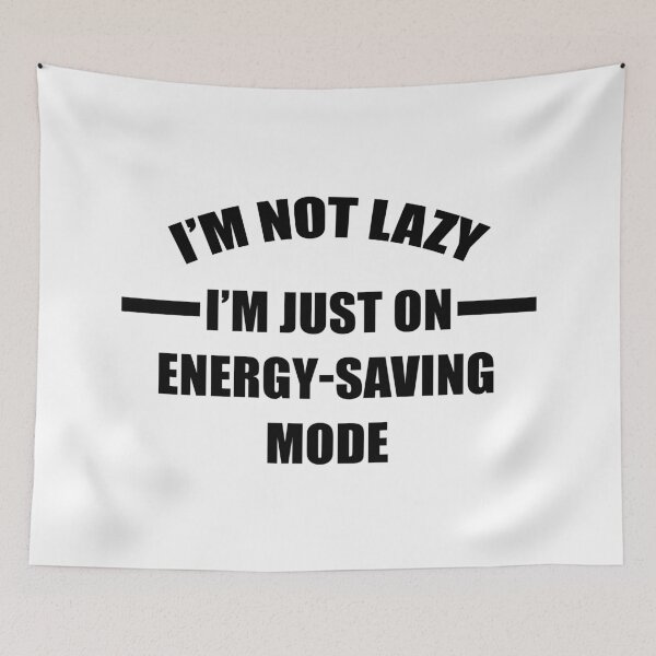 Item preview, im not lazy im on energy saving mode designed and sold by kmario.