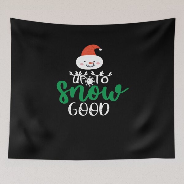 Item preview, Up to Snow Good Holidays Happy Christmas designed and sold by outmaneljalili.