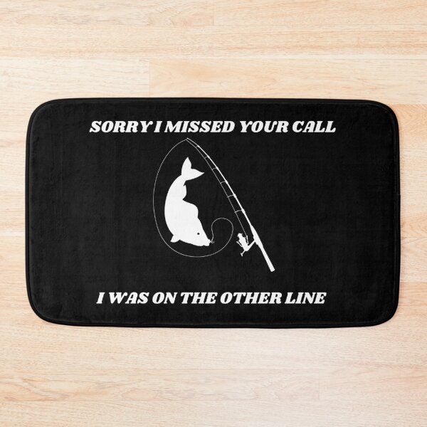 Item preview, Sorry I Missed Your Call I Was On The Other Line Fishing designed and sold by Macka137.