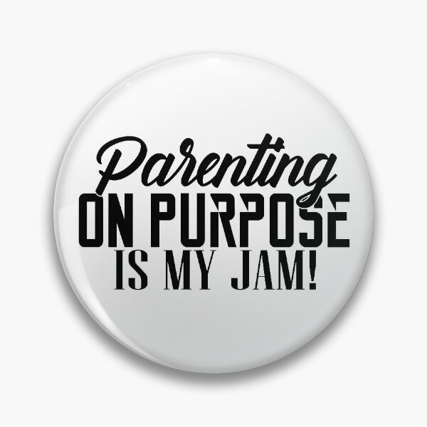 Item preview, Parenting On Purpose Is My Jam designed and sold by OnPurposeMarket.