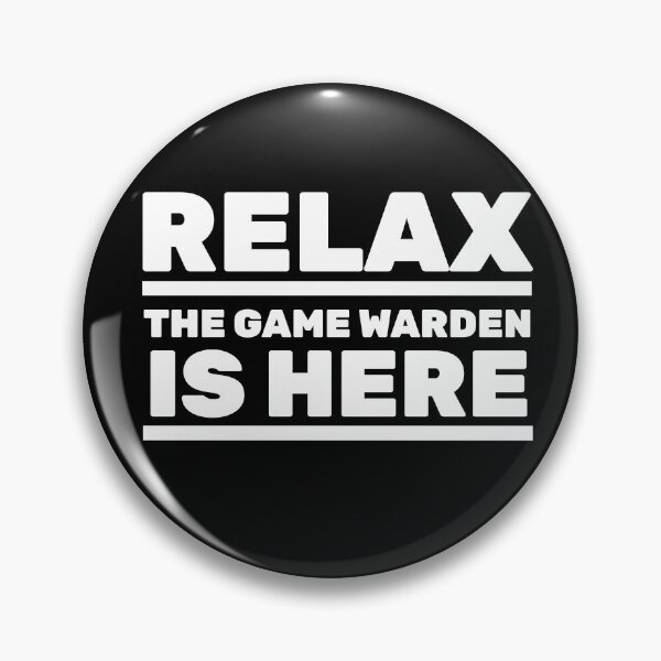 Item preview, Relax Game Warden is here designed and sold by Teelogic.